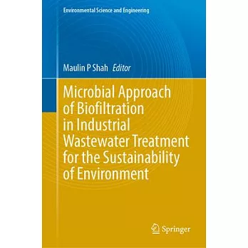 Microbial Approach of Biofiltration in Industrial Wastewater Treatment for the Sustainability of Environment