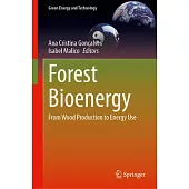 Forest Bioenergy: From Wood Production to Energy Use