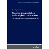 Counter-Argumentation and Anaphoric Substitution: The Role of the Spanish Connective a Pesar de Ello