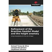 Refinement of the Brazilian Geoidal Model and the height anomaly