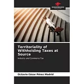 Territoriality of Withholding Taxes at Source
