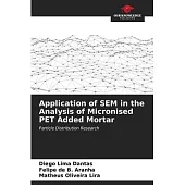 Application of SEM in the Analysis of Micronised PET Added Mortar