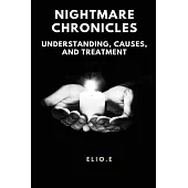 Nightmare Chronicles Understanding Causes And Treatment