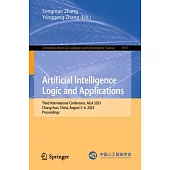 Artificial Intelligence Logic and Applications: Third International Conference, Aila 2023, Changchun, China, August 5-6, 2023, Proceedings