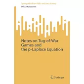 Notes on Tug-Of-War Games and the P-Laplace Equation