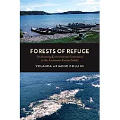 Forests of Refuge: Decolonizing Environmental Governance in the Amazonian Guiana Shield