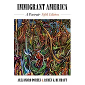 Immigrant America: A Portrait