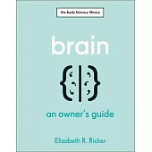 Brain: An Owner’s Guide