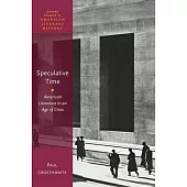 Speculative Time: American Literature in an Age of Crisis