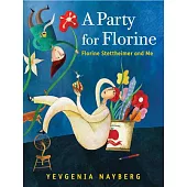 A Party for Florine: Florine Stettheimer and Me