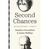Second Chances: Shakespeare and Freud