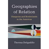 Geographies of Relation: Diasporas and Borderlands in the Americas