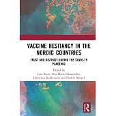 Vaccine Hesitancy in the Nordic Countries: Trust and Distrust During the Covid-19 Pandemic