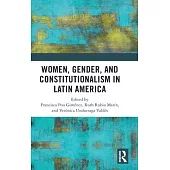 Women, Gender and Constitutionalism in Latin America
