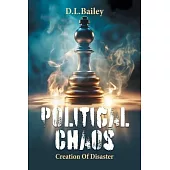 Political Chaos: Creation Of Disaster