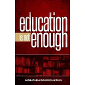 Education Is Not Enough: Empowering Yourself for Success in the Real World