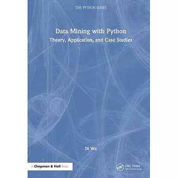 Data Mining with Python: Theory, Application, and Case Studies