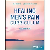 Healing Men’s Pain Curriculum, Workbook