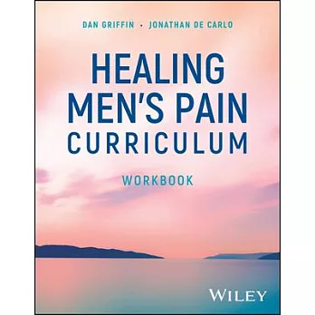 Healing Men’s Pain Curriculum, Workbook