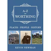 A-Z of Worthing: Places-People-History