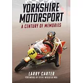 Yorkshire Motor Sport: A Century of Memories