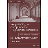 Tax Planning and Compliance for Tax-Exempt Organizations, 2024 Cumulative Supplement