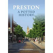 Preston: A Potted History