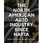 The North American Auto Industry Since NAFTA