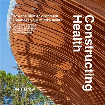 Constructing Health: How the Built Environment Enhances Your Mind’s Health