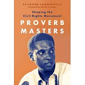 Proverb Masters: Shaping the Civil Rights Movement