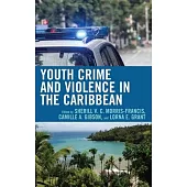 Youth Crime and Violence in the Caribbean