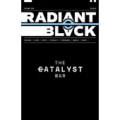 Radiant Black, Volume 5: Catalyst War, Part 1