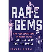 Gems: How Four Generations of Women’s Basketball Built the Sport