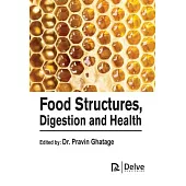 Food Structures, Digestion and Health