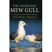 The Vanishing Mew Gull: A Guide to the Bird Names of the Western Palaearctic