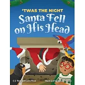 ’Twas the Night Santa Fell on His Head
