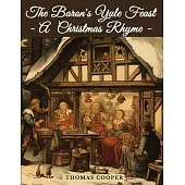 The Baron’s Yule Feast - A Christmas Rhyme