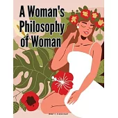 A Woman’s Philosophy of Woman