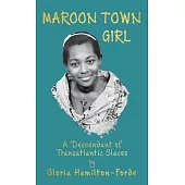 Maroon Town Girl: A Descendant of Transatlantic Slaves