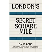 London’s Secret Square Mile