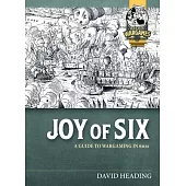 Joy of Six: A Guide to Wargaming in 6mm