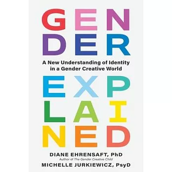 Gender, Explained: A New Understanding of Identity in a Gender Creative World