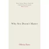 Why Sex Doesn’t Matter