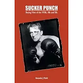 Sucker Punch: Boxing Films of the 1930s, 40s and 50s