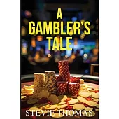A Gambler’s Tale