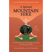 A Spirited Mountain Hike: A meditative story to massage your body and relax your mind