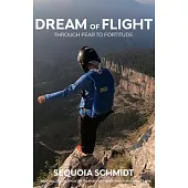 Dream of Flight: From Fear to Fortitude