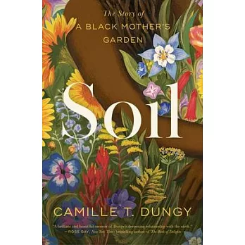 Soil: The Story of a Black Mother’s Garden