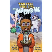 Truth Tales: The Air Fair-He