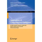 Applications of Computational Intelligence: 6th IEEE Colombian Conference, Colcaci 2023, Bogota, Colombia, July 26-28, 2023, Revised Selected Papers